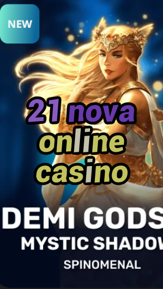 21 nova online casino-trdjkmsxjksdss.com